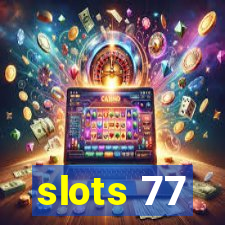 slots 77